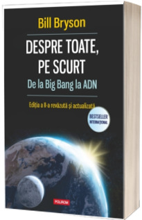 Despre toate, pe scurt. De la Big Bang la ADN