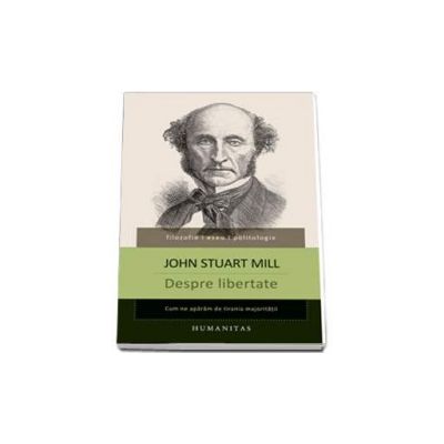 Despre libertate. Cum ne aparam de tirania majoritatii