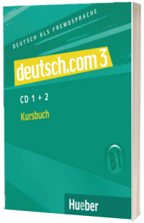 deutsch.com 3. 2 Audio-CDs zum Kursbuch