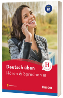 Deutsch uben. Horen and Sprechen B1 Buch mit Audios online