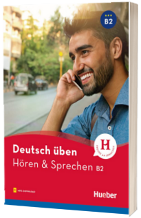 Deutsch uben. Horen and Sprechen B2. Buch mit Audios online