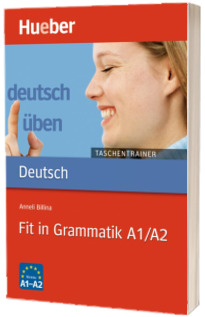 Deutsch uben. Taschentrainer. Fit in Grammatik A1/A2