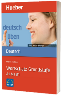 Deutsch uben. Taschentrainer. Taschentrainer  Wortschatz Grundstufe