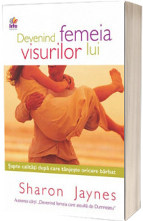 Devenind femeia visurilor lui
