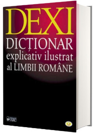 DEXI. Dictionar Explicativ Ilustrat al Limbii Romane (Editie cu coperti cartonate)