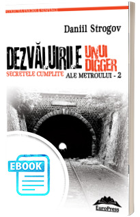Dezvaluirile unui digger. Secretele cumplite ale Metroului