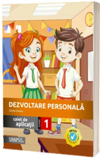 Dezvoltare personala - caiet de aplicatii - clasa I