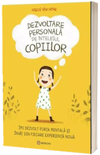 Dezvoltare personala pe intelesul copiilor I