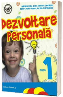 Dezvoltare personala, pentru clasa I - Ioana Andreea Ciocalteu (Editia a VI-a)