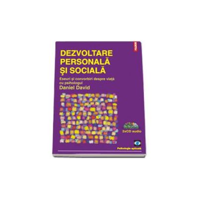 Dezvoltare personala si sociala. Eseuri si convorbiri despre viata - Prefata de Mihai Gotiu Contine 2 CD-uri audio