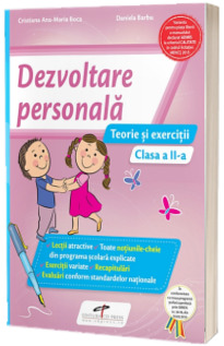 Dezvoltare personala. Teorie si exercitii pentru clasa a II-a