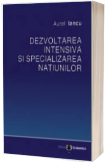 Dezvoltarea intensiva si specializarea natiunilor