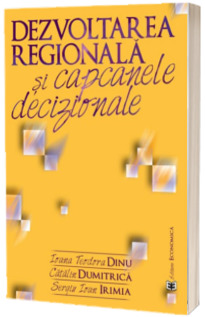 Dezvoltarea regionala si capcanele decizionale