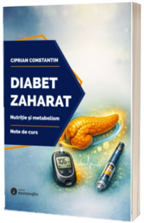 Diabet zaharat. Nutritie si metabolism. Note de curs
