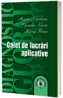 Diagnostic global strategic. Caiet de lucrari aplicative