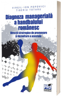 Diagnoza manageriala a handbalului romanesc