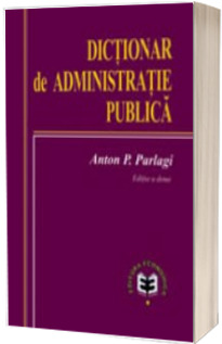 Dictionar de administratie publica. Editia a II-a