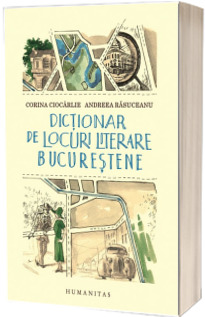 Dictionar de locuri literare bucurestene