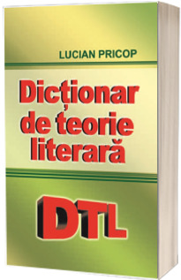 Dictionar de teorie literara (DTL)