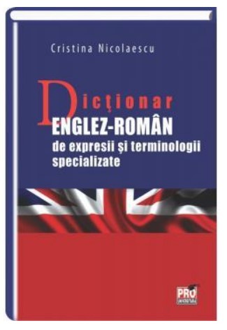 Dictionar englez-roman de expresii si terminologii specializate