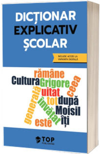 Dictionar explicativ scolar (include acces la varianta digitala)