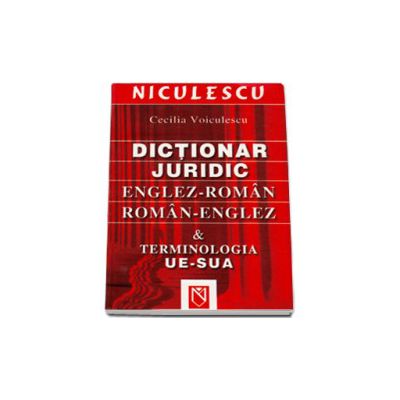 Dictionar Juridic Roman Englez Englez Roman Terminologia Ue Sua Cecilia Voiculescu 18 90 Lei Librariaonline Ro