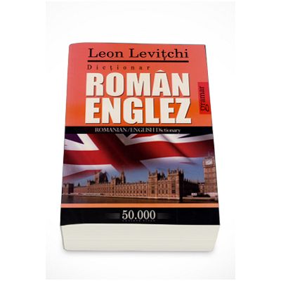 Dictionar roman - englez, 50.000 cuvinte (Leon Levitchi)