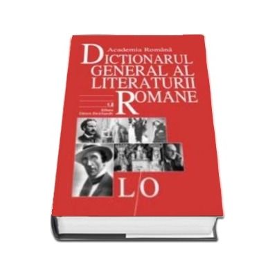 Dictionarul General al Literaturii Romane. Vol. IV (L-O)