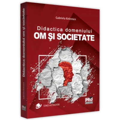 Didactica domeniului om si societate