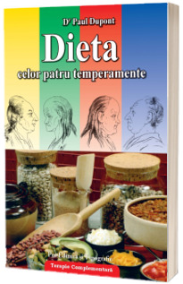 Dieta celor 4 temperamente - Dr. Paul Dupont