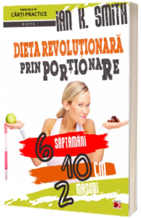 Dieta revolutionara prin portionare