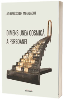 Dimensiunea cosmica a persoanei