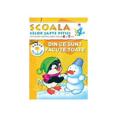 Din ce sunt facute toate. Activitati pentru copiii de la 4 la 5 ani - carte cu jocuri