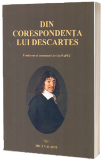 Din corespondenta lui Descartes
