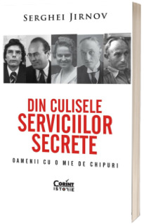 Din culisele serviciilor secrete. Oamenii cu o mie de chipuri