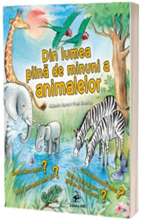 Din lumea plina de minuni a animalelor