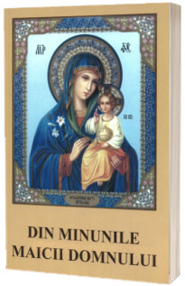 Din minunile Maicii Domnului
