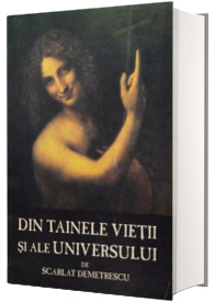 Din Tainele Vietii si Ale Universului