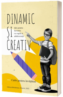 Dinamic si creativ