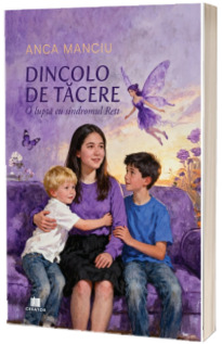 Dincolo de tacere. O lupta cu sindromul Rett