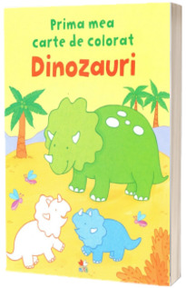 Dinozauri - Prima mea carte de colorat