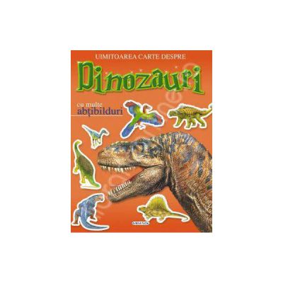 Uimitorea carte depre dinozauri cu multe abtibilduri