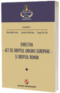 Directiva - Act de dreptul Uniunii Europene, si dreptul roman