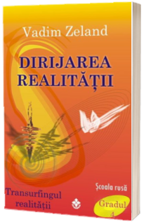 Dirijarea Realitatii Dirijarea Realitatii