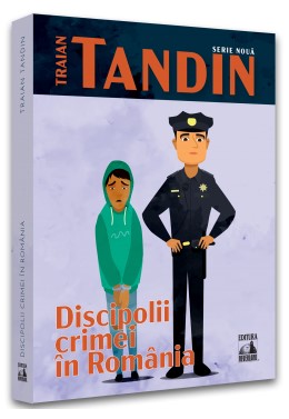 Discipolii crimei in Romania