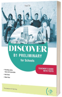 Discover B1 Preliminary for Schools Teachers guide with Digital book and Online resources