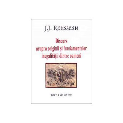 Discurs asupra originii si fundamentelor inegalitatii dintre oameni