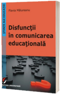 Disfunctii in comunicarea educationala