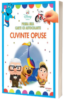 Disney bebe. Prima mea carte cu autocolante. Cuvinte opuse
