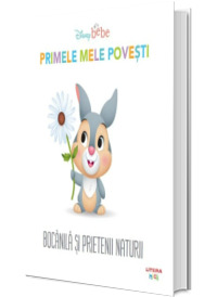Disney Bebe. Primele mele povesti. Bocanila si prietenii naturii